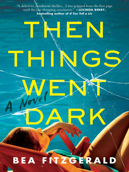 Title details for Then Things Went Dark by Bea Fitzgerald - Available